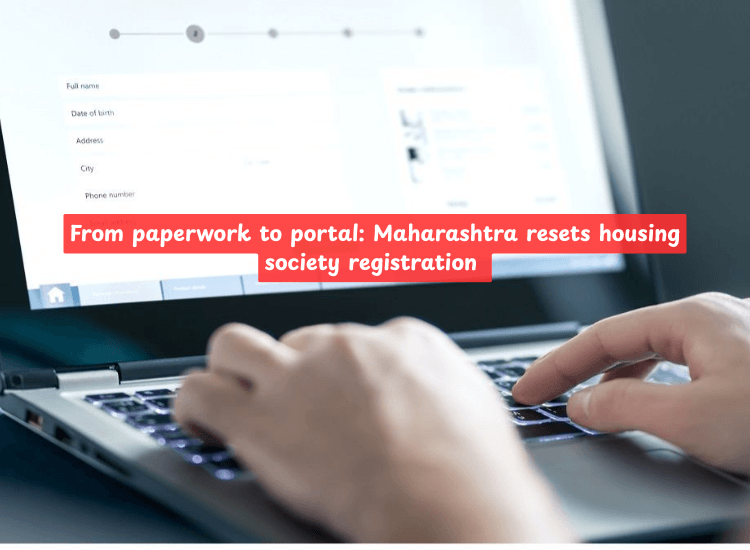 From paperwork to portal: Maharashtra resets housing society registration